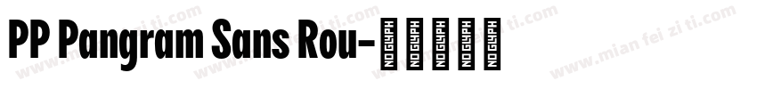 PP Pangram Sans Rou字体转换